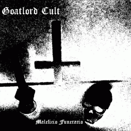 Goatlord Cult : Maleficio Funerario
